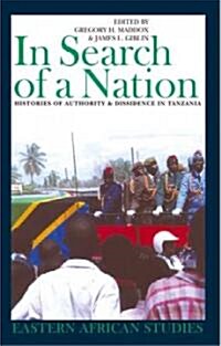 In Search of a Nation: Histories of Authority & Dissidence in Tanzania (Paperback)