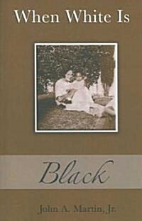 When White Is Black (Paperback)