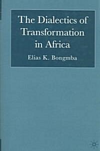 The Dialectics of Transformation in Africa (Hardcover)