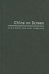 China on Screen: Cinema and Nation (Hardcover)