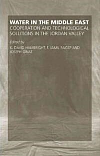 Water in the Middle East: Cooperation and Technological Solutions in the Jordan Valleyvolume 3 (Hardcover)