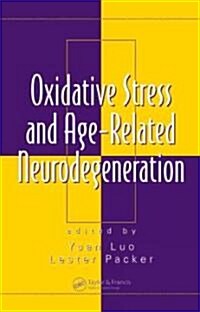 Oxidative Stress and Age-Related Neurodegeneration (Hardcover)