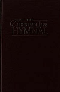 The Christian Life Hymnal, Burgundy (Hardcover, Burgundy)