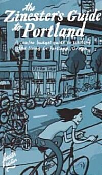 Zinesters Guide to Portland: A Low/No Budget Guide to Living in and Visiting Portland, or (Paperback, 5, Fifth Edition)