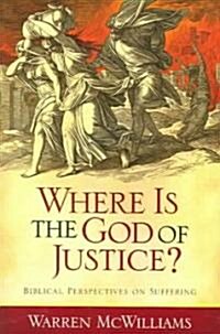 Where Is the God of Justice? (Paperback)