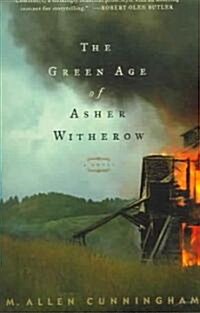 The Green Age of Asher Witherow (Paperback)