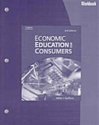 Economic Education for Consumers (Paperback, 3rd, Workbook)