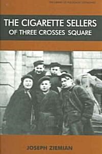 The Cigarette Sellers of Three Crosses Square (Paperback)