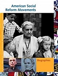 American Social Reform Movements Reference Library: Biography (Hardcover)