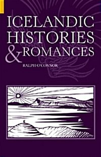 Icelandic Histories and Romances (Paperback, 2 Revised edition)