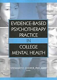 Evidence-Based Psychotherapy Practice in College Mental Health (Paperback)