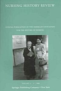 Nursing History Review, Volume 14, 2006: Official Journal of the American Association for the History of Nursing (Paperback)