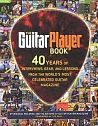 The Guitar Player Book : The Ultimate Resource for Guitarists (Paperback)
