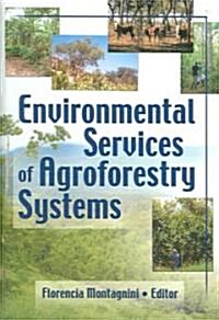 Environmental Services of Agroforestry Systems (Hardcover)