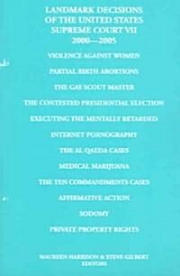 Landmark Decisions of the United States Supreme Court VII: 2000-2005 (Paperback)