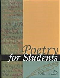 Poetry for Students, Volume 25 (Hardcover)