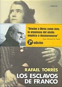 Los Esclavos De Franco / Francos Slaves (Hardcover, 7th)