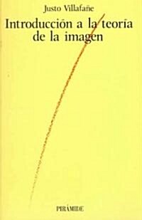 Introduccion a la teoria de la imagen/ Introduction to Image Theory (Paperback)