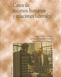 Casos de recursos humanos y relaciones laborales / Cases of Human Resources and Labor Relations (Paperback)