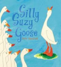 Silly Suzy Goose (School & Library)