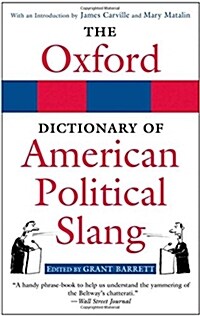 The Oxford Dictionary of American Political Slang (Paperback)