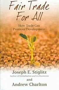 [중고] Fair Trade for All : How Trade Can Promote Development (Hardcover)