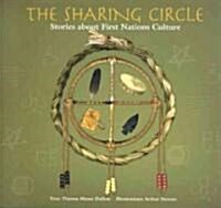 The Sharing Circle: Stories about First Nations Culture (Paperback)