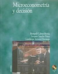 Microeconometria Y Decision / Microeconometric and Decision (Paperback, CD-ROM)