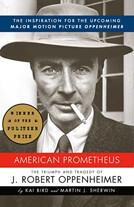American Prometheus: The Triumph and Tragedy of J. Robert Oppenheimer (Paperback)