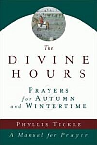 The Divine Hours (Volume One): Prayers for Summertime: A Manual for Prayer (Paperback)