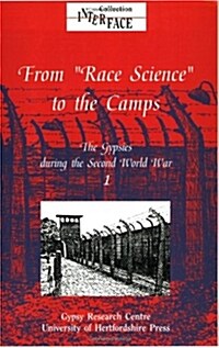 From Race Science to the Camps : The Gypsies During the Second World War (Paperback)