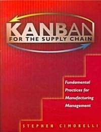 Kanban for the Supply Chain (Paperback, CD-ROM)