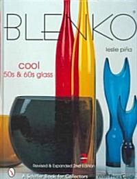 Blenko: Cool 50s & 60s Glass (Hardcover, 2, Revised)