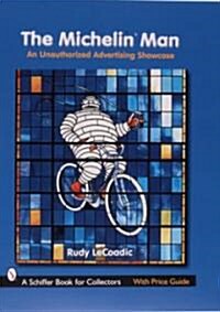 The Michelin(r) Man: An Unauthorized Advertising Showcase (Paperback)