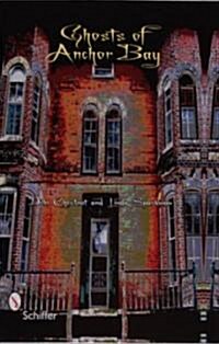 Ghosts of Anchor Bay (Paperback)