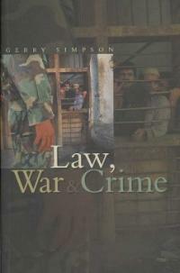 Law, war and crime : war crimes trials and the reinvention of international law