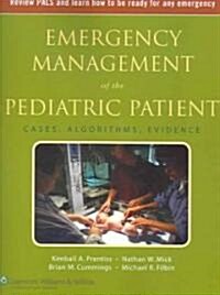 Emergency Management of the Pediatric Patient: Cases, Algorithms, Evidence [With Pocket Card with Algorithms] (Hardcover)