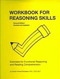 Workbook for Reasoning Skills: Exercises for Functional Reasoning and Reading Comprehension, Second Edition, Revised and Updated (Spiral, 2, Revised, Update)