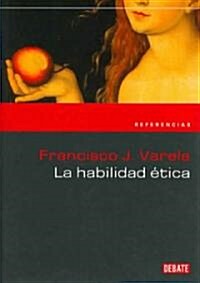 La habilidad etica/ The Etical Ability (Paperback, Translation)