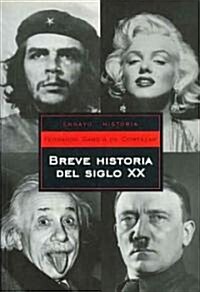 Breve historia del siglo XX/ Brief History of the XX Century (Paperback)