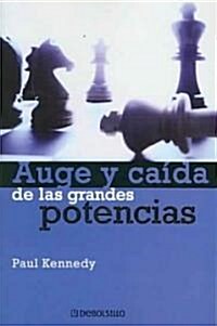 Auge Y Caida De Las Grandes Potencias / The Rise and Fall of the Great Powers (Paperback, Translation)