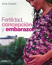 Fertilidad, Concepcion Y Embarazo/ Getting Pregnant (Paperback, Translation)