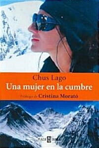 Una mujer en la cumbre/ A Women in the Peak (Paperback)