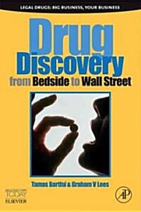 Drug Discovery: From Bedside to Wall Street (Paperback)
