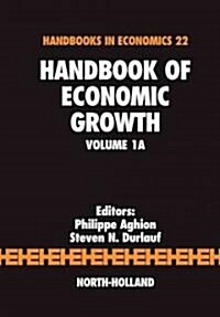 Handbook of Economic Growth: Volume 1a (Hardcover)