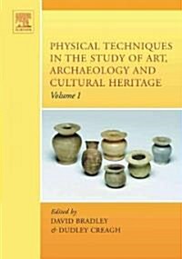 Physical Techniques in the Study of Art, Archaeology And Cultural Heritage (Hardcover)
