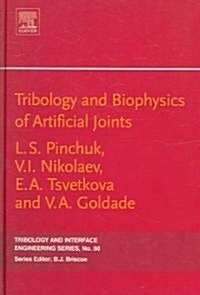 Tribology And Biophysics of Artificial Joints (Hardcover)