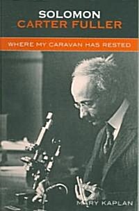 Solomon Carter Fuller: Where My Caravan Has Rested (Paperback)