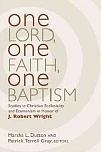 One Lord, One Faith, One Baptism (Hardcover)