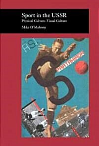 Sport in the USSR: Physical Culture--Visual Culture (Hardcover)